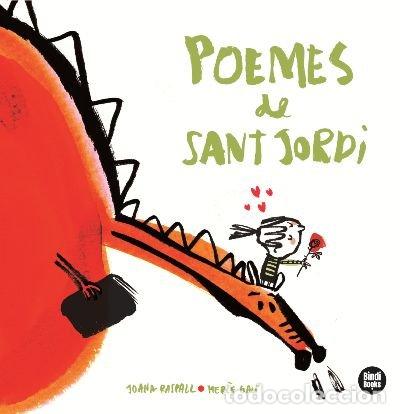 Libros: POEMES DE SANT JORDI - RASPALL I JUANOLA, JOANA