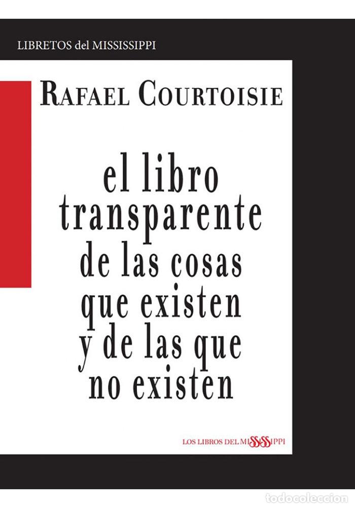Libros: LIBRO TRANSPARENTE DE LAS COSAS QUE EXISTEN - COURTOISIE, RAFAEL