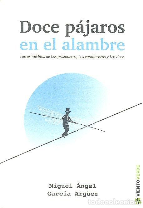 Libros: DOCE PAJAROS EN EL ALAMBRE - GARCIA ARGUEZ, MIGUEL ANGEL