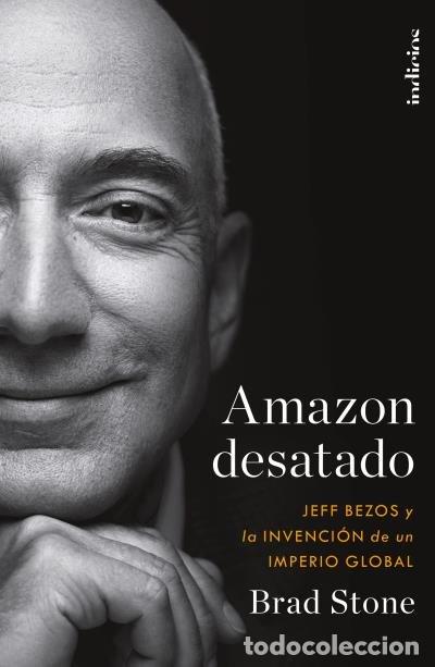 Libri: AMAZON DESATADO - STONE, BRAD