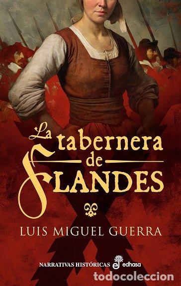 Libros: LA TABERNERA DE FLANDES - GUERRA, LUIS MIGUEL