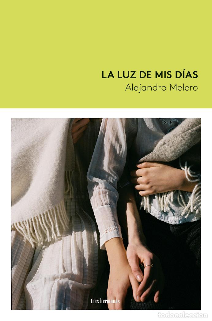 books: LA LUZ DE MIS DIAS - MELERO, ALEJANDRO