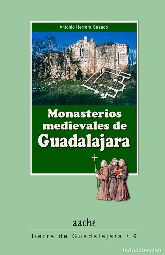 Libros: MONASTERIOS MEDIEVALES DE GUADALAJARA - HERRERA, A.