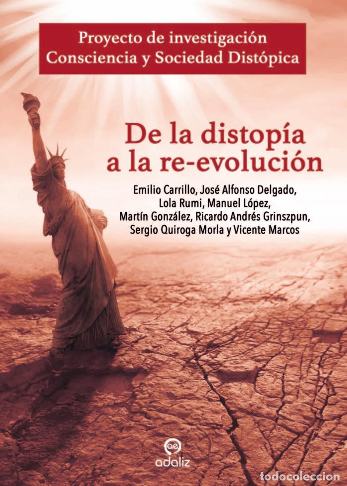 Libros: DE LA DISTOPIA A LA RE-EVOLUCION - CARRILLO, EMILIO