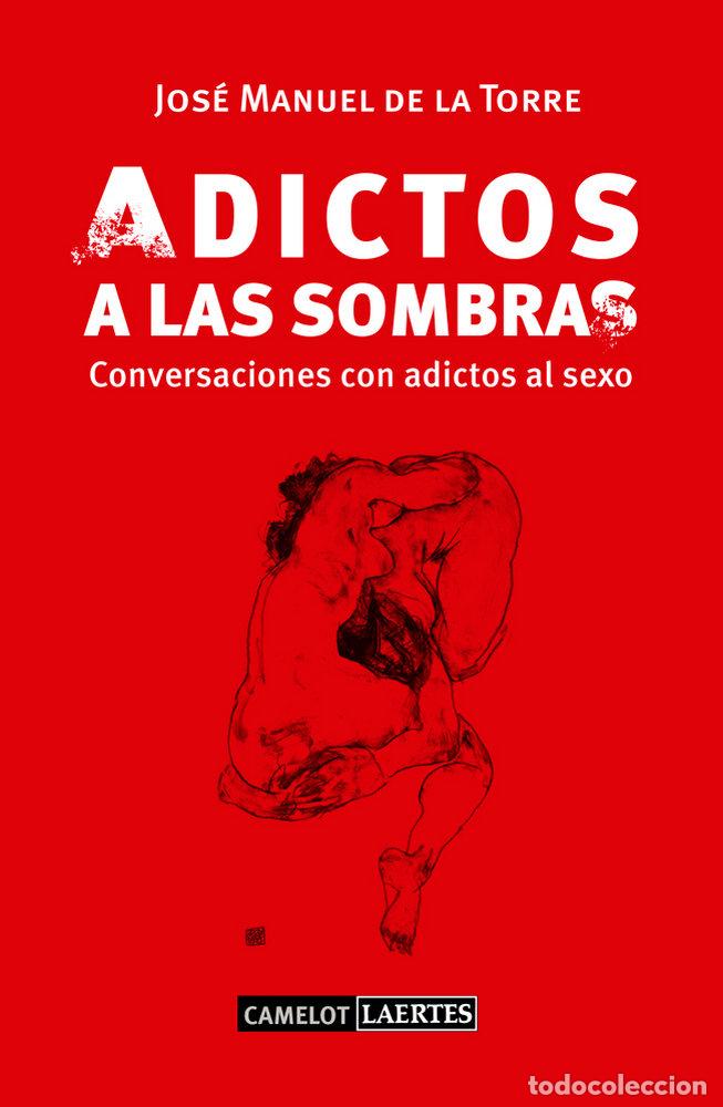 Livres: ADICTOS A LAS SOMBRAS - DE LA TORRE, JOSE MANUEL