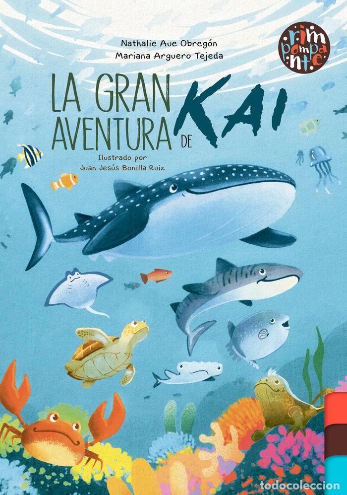 Libros: LA GRAN AVENTURA DE KAI - ARGUERO TEJEDA, MARINA