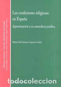 Libros: CONFESIONES RELIGIOSAS EN ESPA&Ntilde;A,LAS - CAPARROS SOLER, MARIA DEL CARMEN