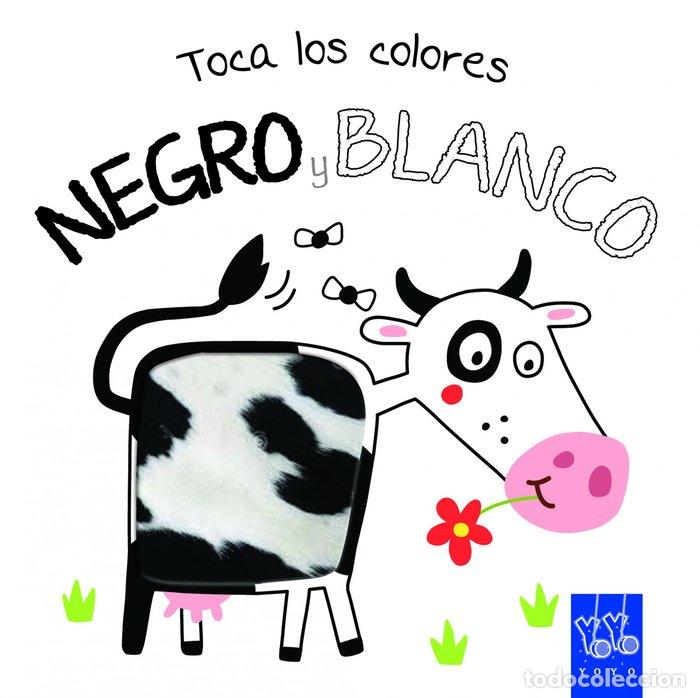 Libros: TOCA LOS COLORES NEGRO Y BLANCO - AA.VV
