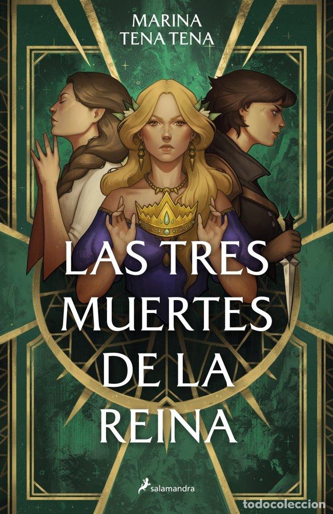 Libri: LAS TRES MUERTES DE LA REINA - MARINA TENA TENA