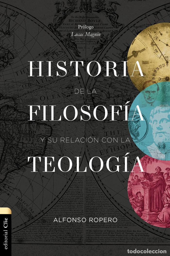 Livros: HISTORIA DE LA FILOSOFIA Y SU RELACION CON LA TEOLOGIA - ROPERO BERZOSA, ALFONSO
