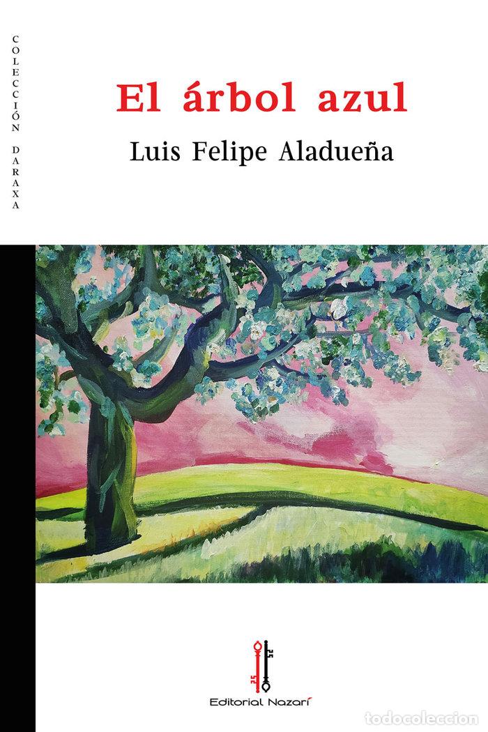 Livros: EL ARBOL AZUL - ALADUE&Ntilde;A, LUIS FELIPE