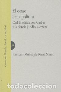 books: OCASO DE LA POLITICA - MU&Ntilde;OZ DE BAENA SIMON, JOSE LUIS
