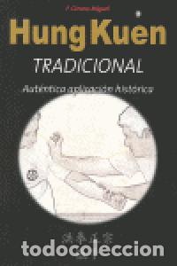 books: HUNG KUEN TRADICIONAL AUTENTICA APLICACION HISTORICA - GIRONA, MIGUEL