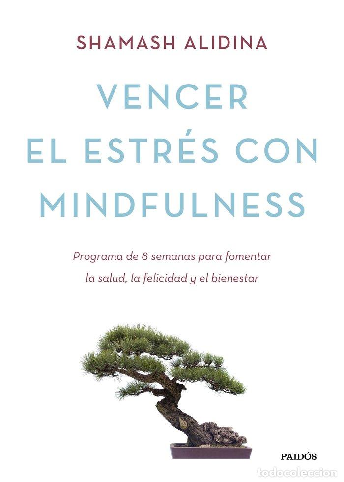 Libros: VENCER EL ESTRES CON MINDFULNESS - ALIDINA, SHAMASH