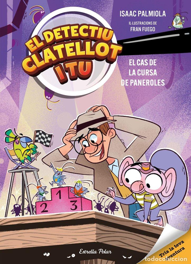 Libros: DETECTIU CLATELLOT I TU 4 EL CAS DE LA CURSA DE PANEROLES - PALMIOLA, ISAAC