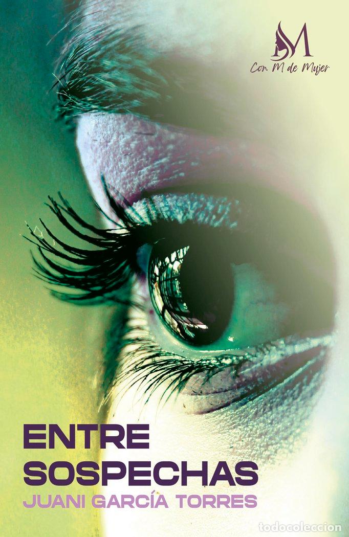 Libros: ENTRE SOSPECHAS - GARCIA TORRES, JUANI