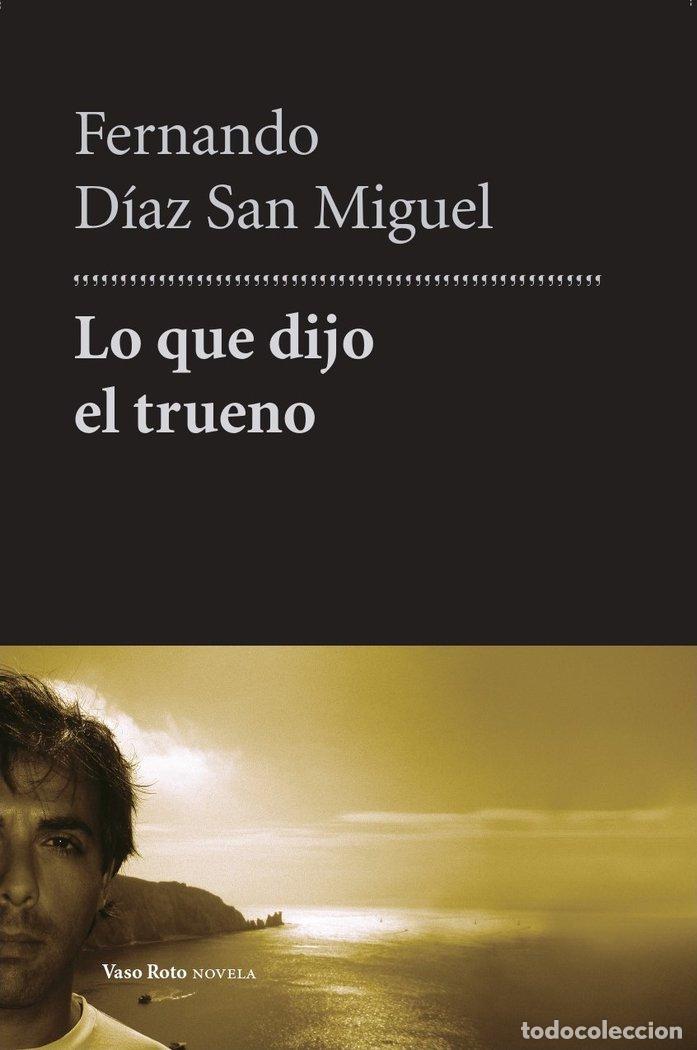 Libros: QUE DIJO EL TRUENO,LO - DIAZ SAN MIGUEL, FERNANDO
