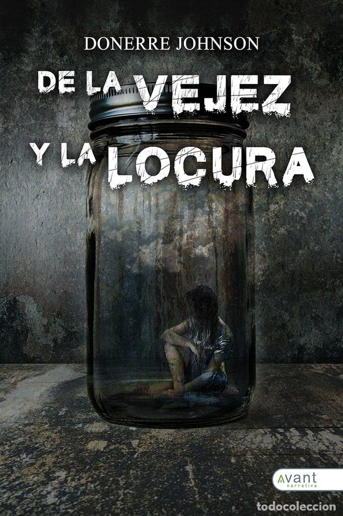 Libros: DE LA VEJEZ Y LA LOCURA - JOHNSON, DONERRE