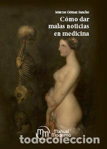 Livros: COMO DAR MALAS NOTICIAS EN MEDICINA - GOMEZ SANCHO, MARCOS