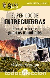 books: GUIABURROS EL PERIODO DE ENTREGUERRAS - MONTAGUT, EDUARDO