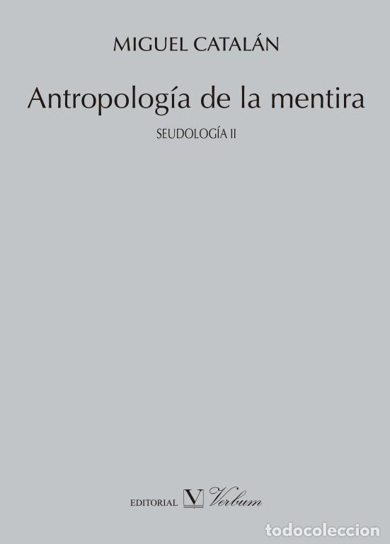 Livres: ANTROPOLOGIA DE LA MENTIRA - CATALAN, MIGUEL