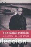 Livres: UN ESCRITOR ANTE LA CRITICA - VILA MATAS, ENRIQUE