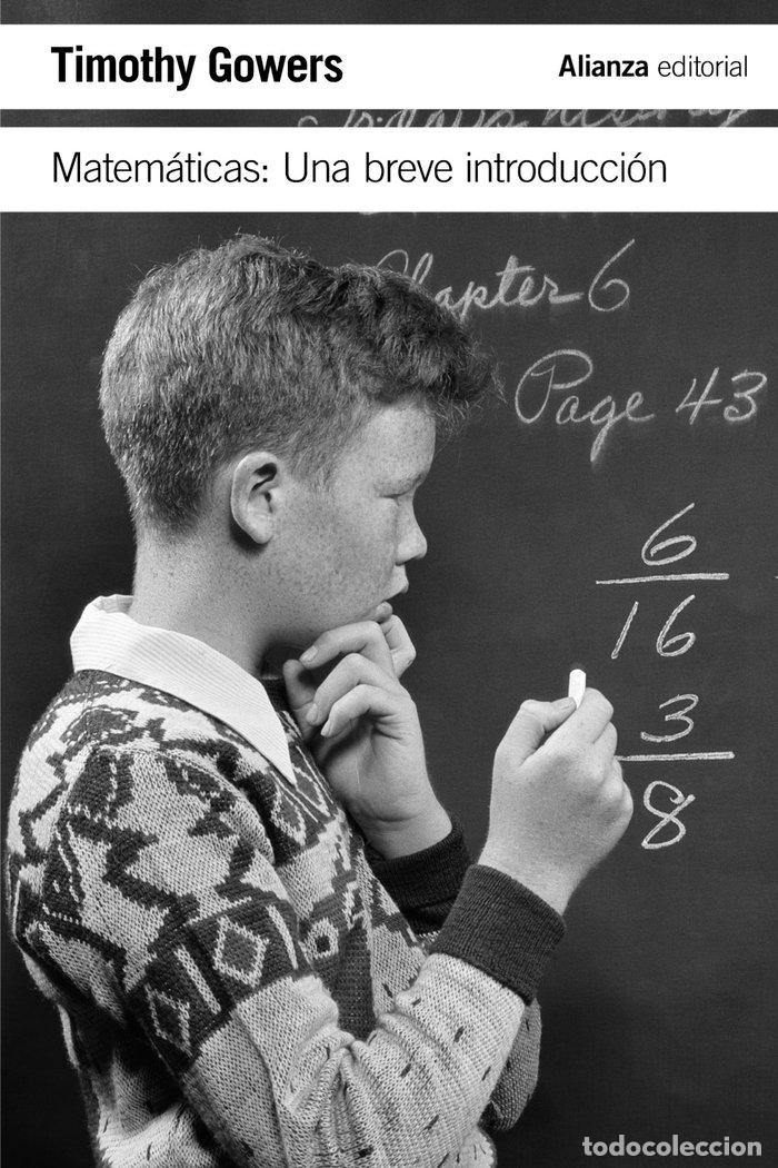 Livres: MATEMATICAS UNA BREVE INTRODUCCION - GOWERS, THIMOTY