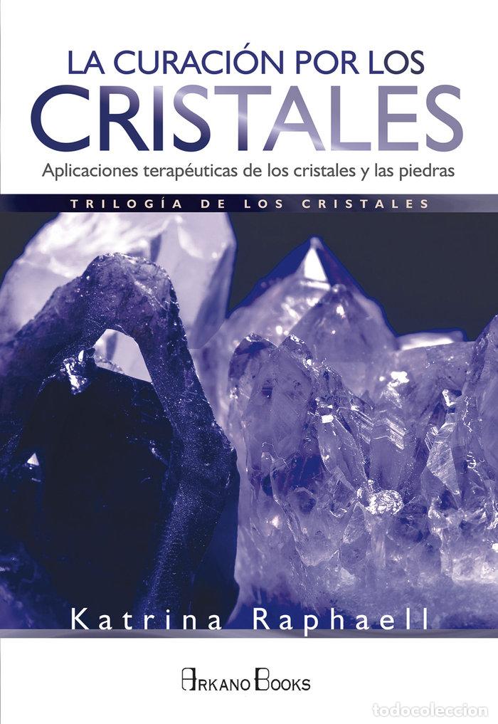Libros: CURACION POR LOS CRISTALES,LA - RAPHAELL, KATRINA