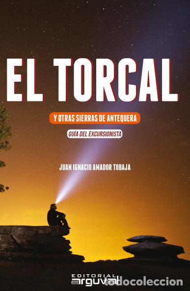 Libros: TORCAL Y OTRAS SIERRAS DE ANTEQUERA,EL - AA.VV