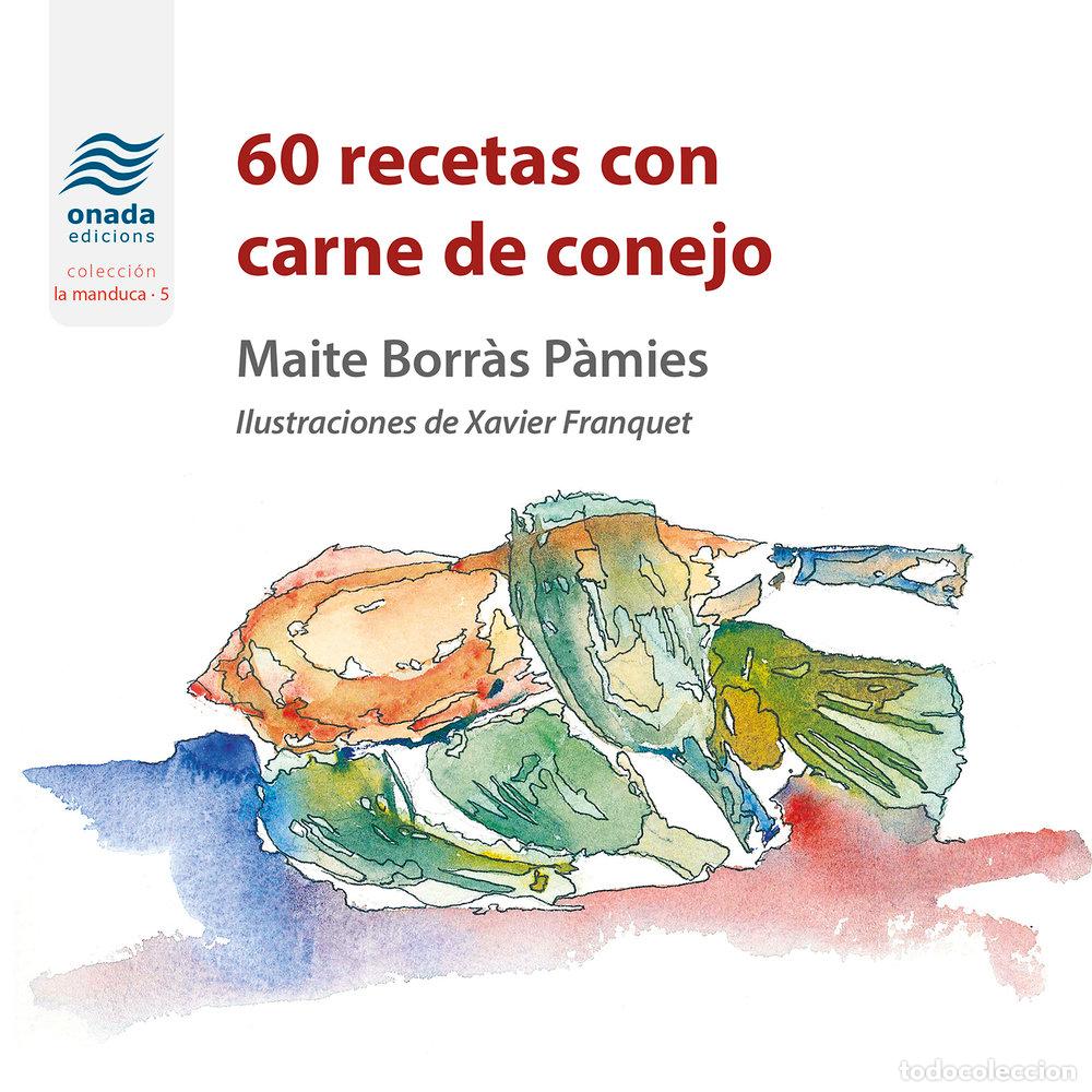Libri: 60 RECETAS CON CARNE DE CONEJO - BORRAS PAMIES, MAITE
