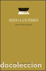 Libri: MIEDO A LOS PERROS - MU&Ntilde;OZ QUINTANA, ANTONIO