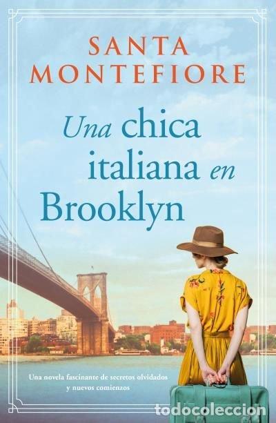 Libri: UNA CHICA ITALIANA EN BROOKLYN - MONTEFIORE, SANTA