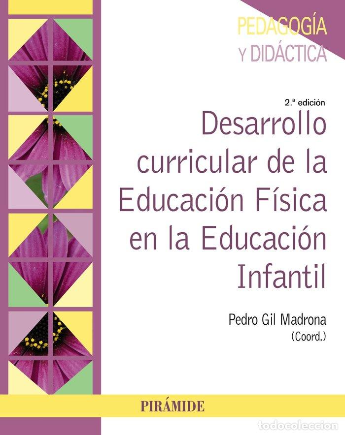 Libri: DESARROLLO CURRICULAR DE LA EDUCACION FISICA EN LA EDUCACION - GIL MADRONA, PEDRO