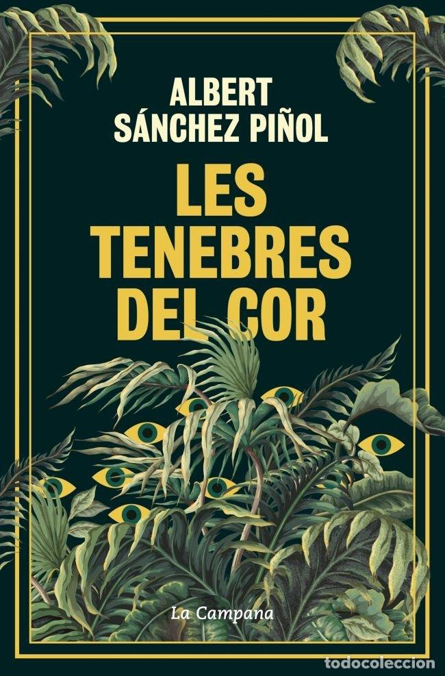 Libri: LES TENEBRES DEL COR - SANCHEZ PI&Ntilde;OL, ALBERT