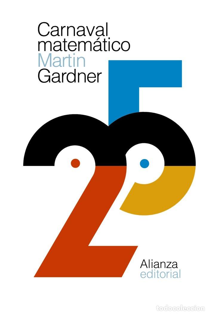 Libri: CARNAVAL MATEMATICO ALIANZA - GARDNER, MARTIN