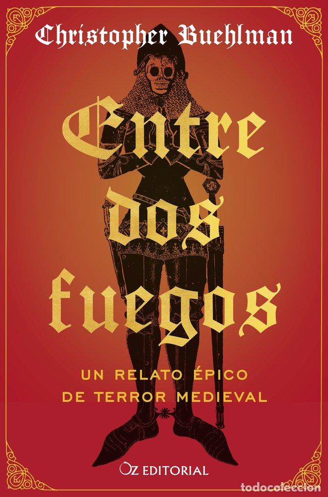 Libri: ENTRE DOS FUEGOS - BUEHLMAN, CHRISTOPHER