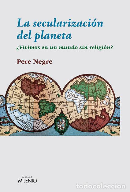 Livros: SECULARIZACION DEL PLANETA,LA - NEGRE RIGOL, PERE