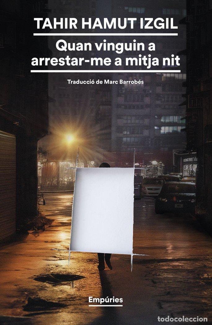 Livros: QUAN VINGUIN A ARRESTAR ME A MITJA NIT - HAMUT IZGIL, TAHIR