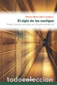 Livros: EL SIGLO DE LOS CASTIGOS: PRISION Y FORMAS CARCELARIAS EN LA - VV.AA.