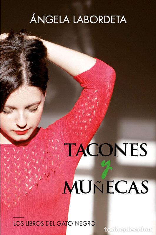 Livros: TACONES Y MU&Ntilde;ECAS - LABORDETA DE GRANDES, ANGELA