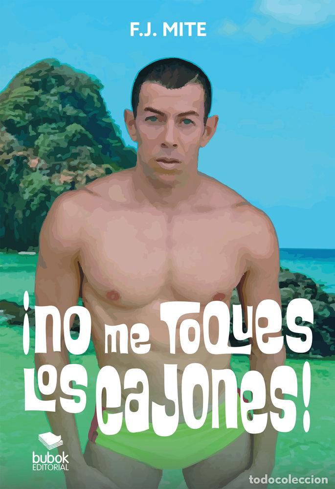 Livros: NO ME TOQUES LOS CAJONES - MITE, F J