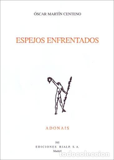 Libros: ESPEJOS ENFRENTADOS - MARTIN CENTENO, OSCAR