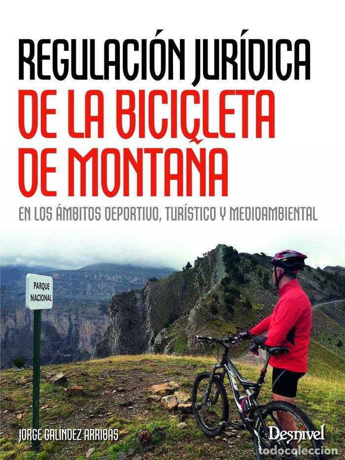 books: REGULACION JURIDICA DE LA BICICLETA DE MONTA&Ntilde;A - GALINDEZ ARRIBAS, JORGE