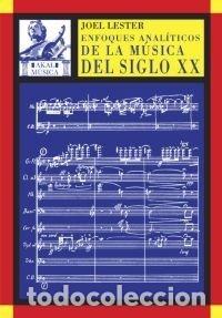 books: ENFOQUES ANALITICOS DE LA MUSICA DEL SIGLO XX - LESTER, JOEL