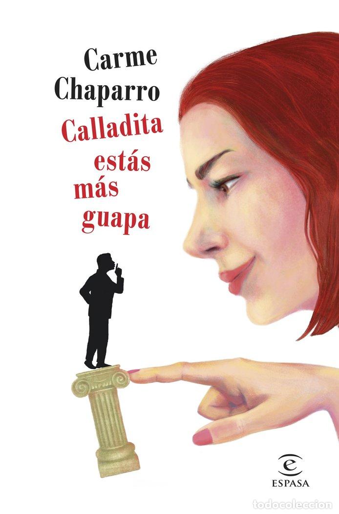 books: CALLADITA ESTAS MAS GUAPA - CHAPARRO, CARME