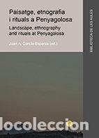 Libri: PAISATGE, ETNOGRAFIA I RITUALS A PENYAGOLOSA - AA.VV.
