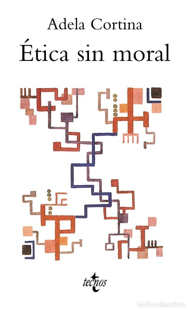 Livres: ETICA SIN MORAL - CORTINA ORTS, ADELA