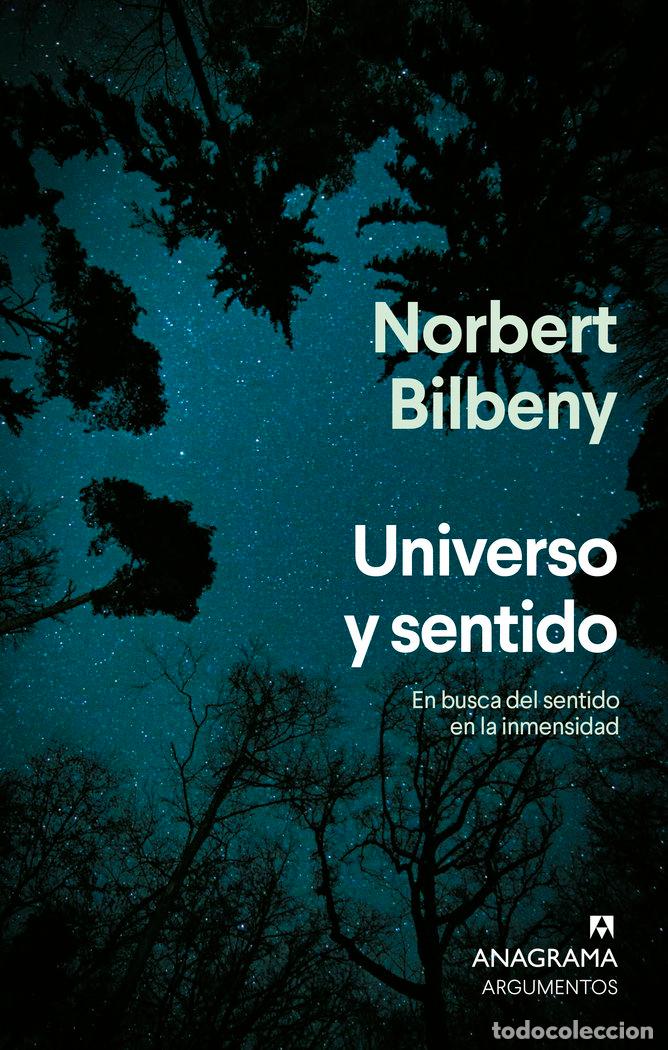 Livres: UNIVERSO Y SENTIDO - BILBENY, NORBERT