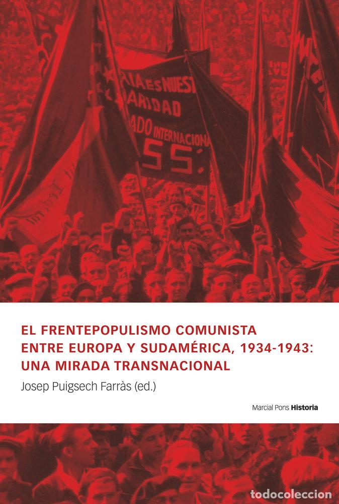 books: EL FRENTEPOPULISMO COMUNISTA ENTRE EUROPA Y SUDAMERICA 1934 - PUIGSECH FARRAS, JOSE