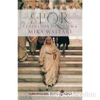 Livros: SPQR EL SENADOR DE ROMA 3&ordf;ED - WALTARI, MIKA